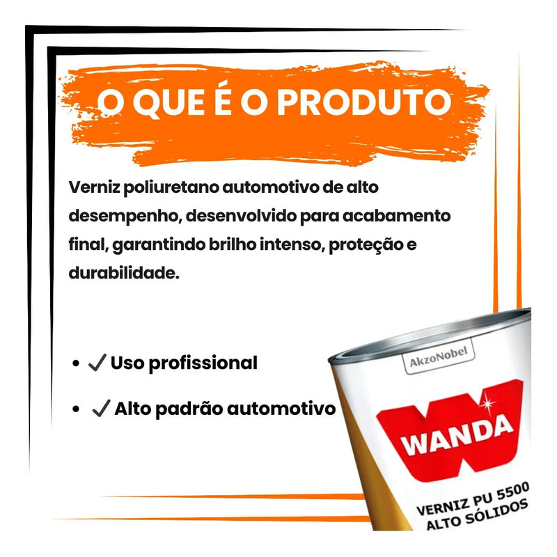 Kit 6 Verniz Pu Wanda 5500 750ml + Catalisador  Alto Brilho