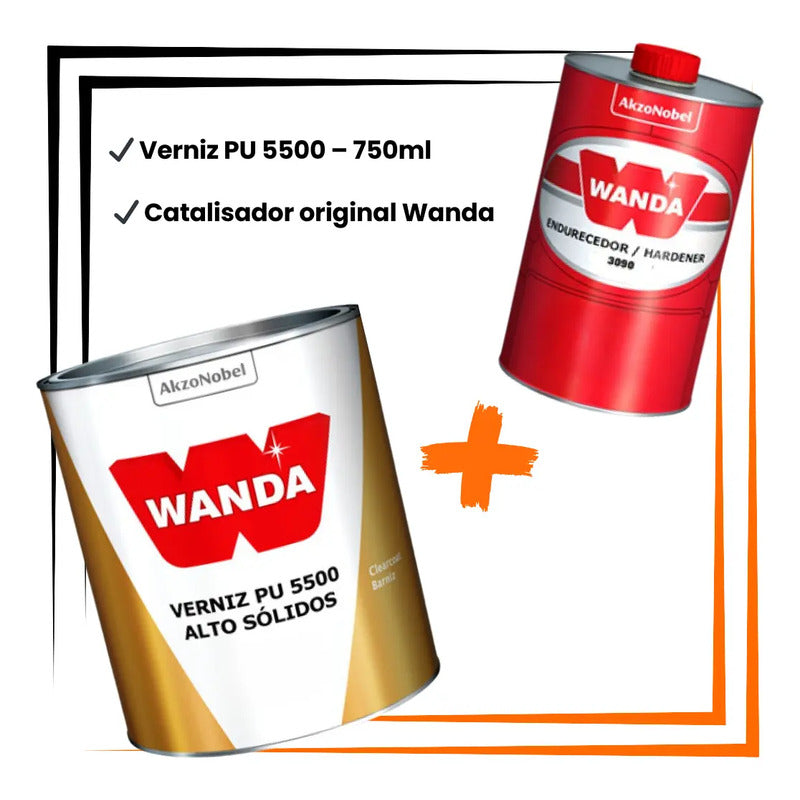 Verniz Pu Wanda 5500 750ml + Catalisador Alto Brilho Automot